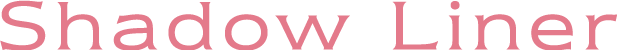Shadow Liner